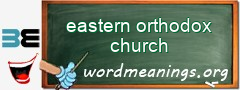 WordMeaning blackboard for eastern orthodox church